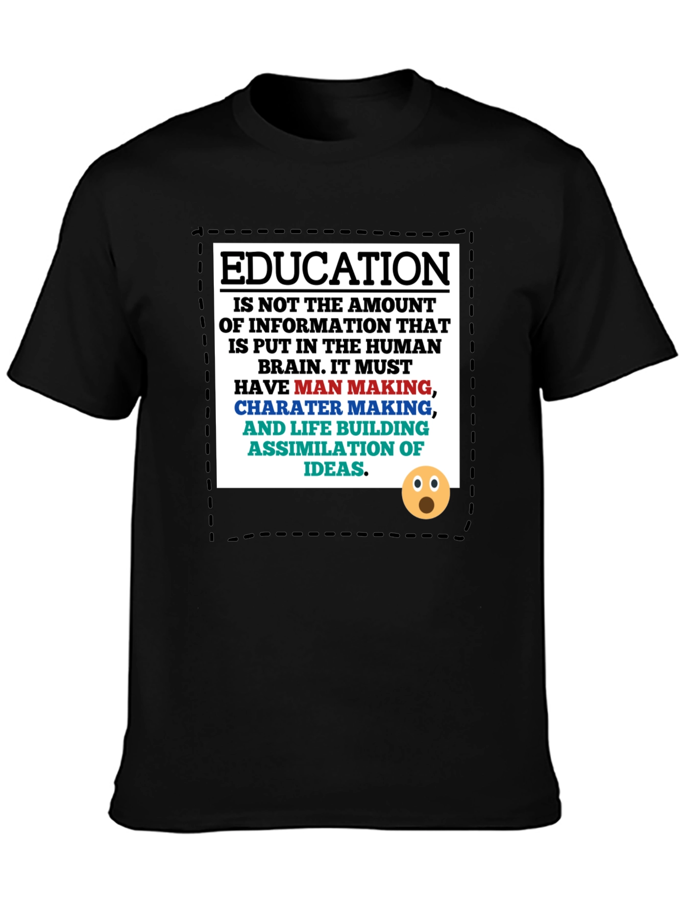Education Philosophy T-Shirt: Man Making Character Building