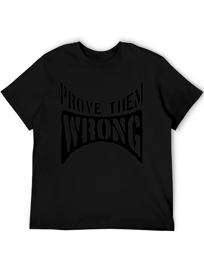 Prove Them Wrong Black Graphic T-Shirt