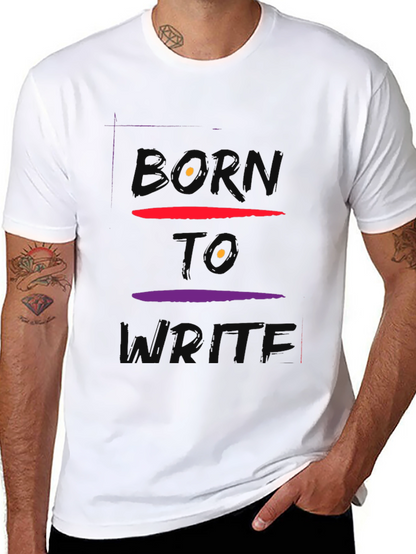 Born To Write Graphic Tee - Soft Cotton
