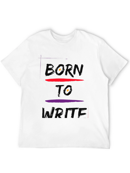 Born To Write Graphic Tee - Soft Cotton