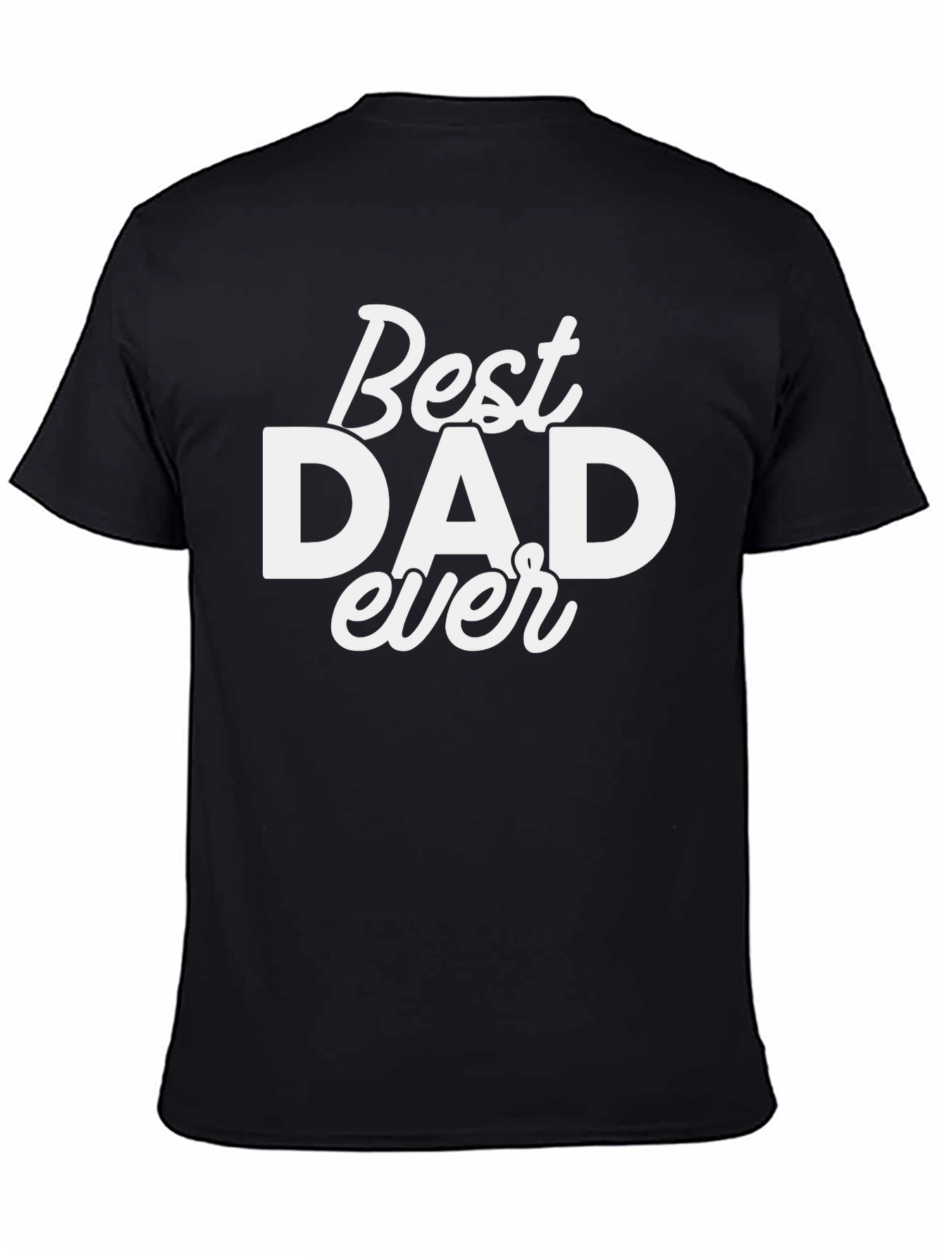 Best Dad Ever Black T-Shirt - Fathers Day Gift