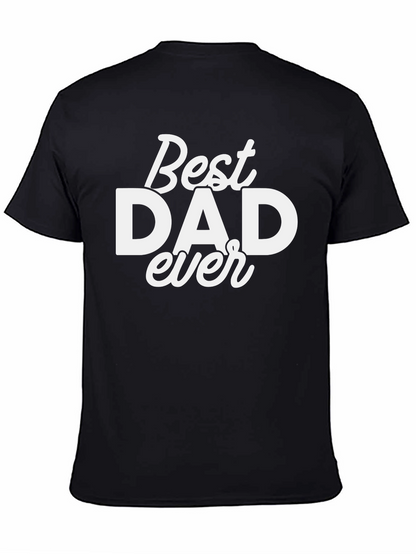 Best Dad Ever Black T-Shirt - Fathers Day Gift