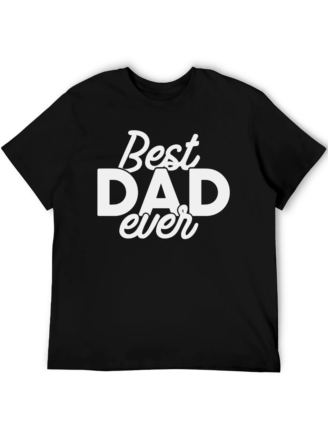 Best Dad Ever Black T-Shirt - Fathers Day Gift