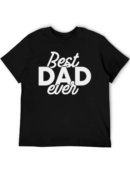 Best Dad Ever Black T-Shirt - Fathers Day Gift