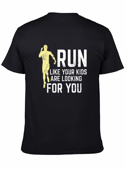 Run Like Your Kids Are Looking T-Shirt