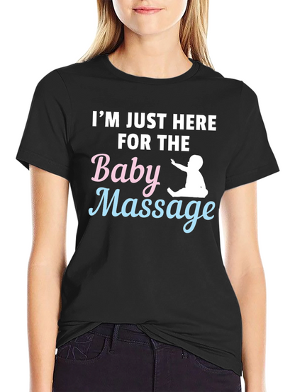 Baby Massage T-Shirt - Humorous Parent Tee
