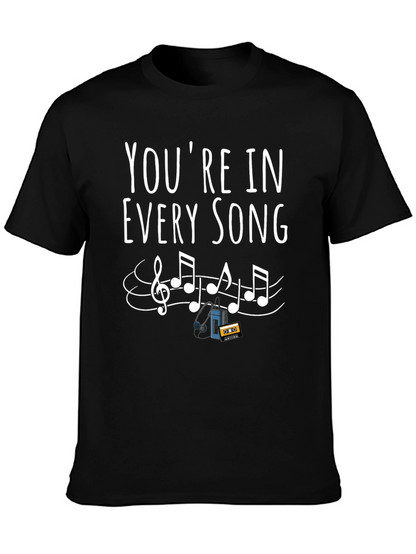 Youre in Every Song Graphic Tee