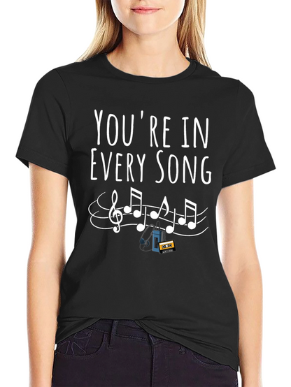 Youre in Every Song Graphic Tee