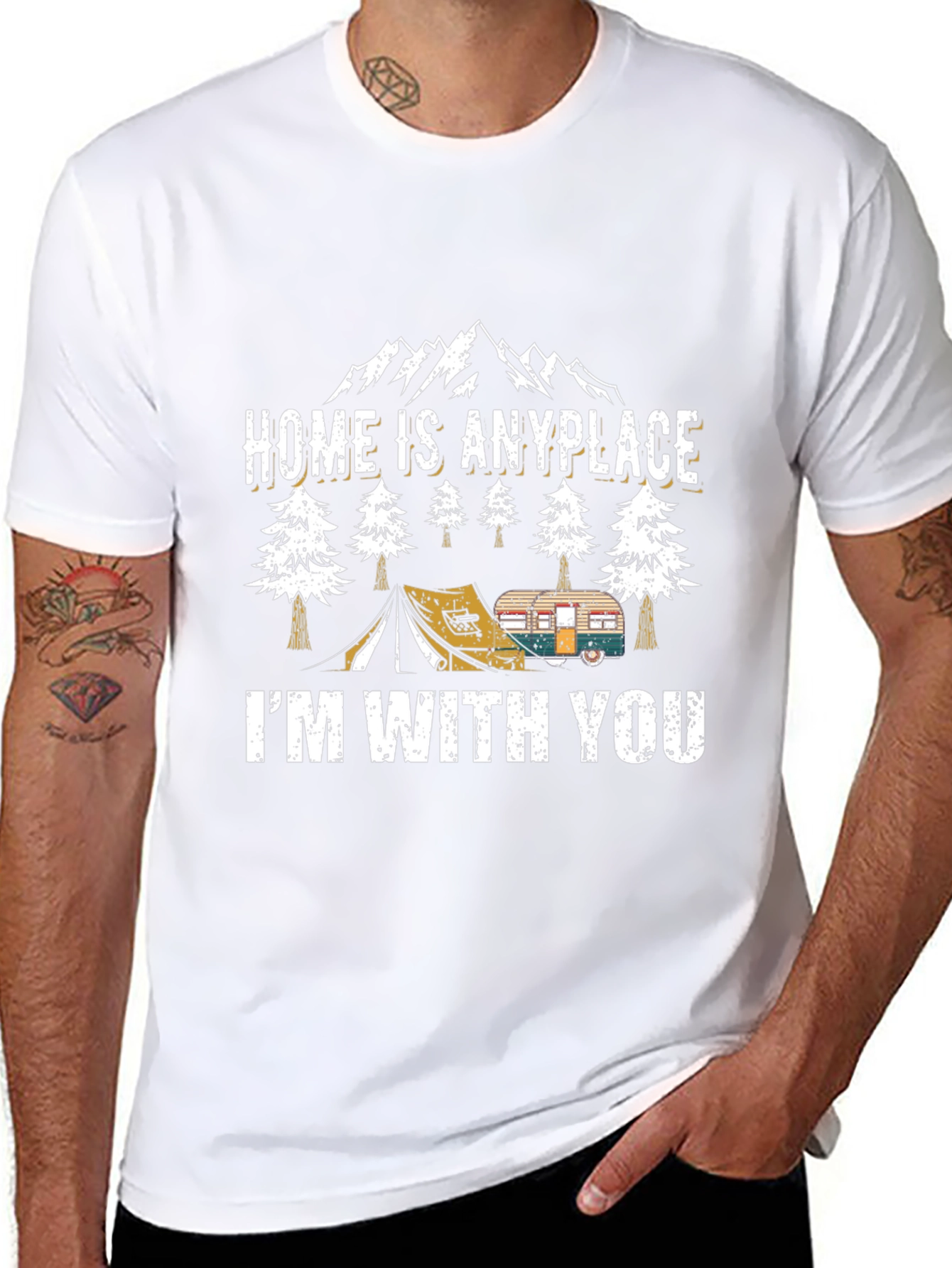 Home Is Anyplace Im With You Camping Graphic Tee