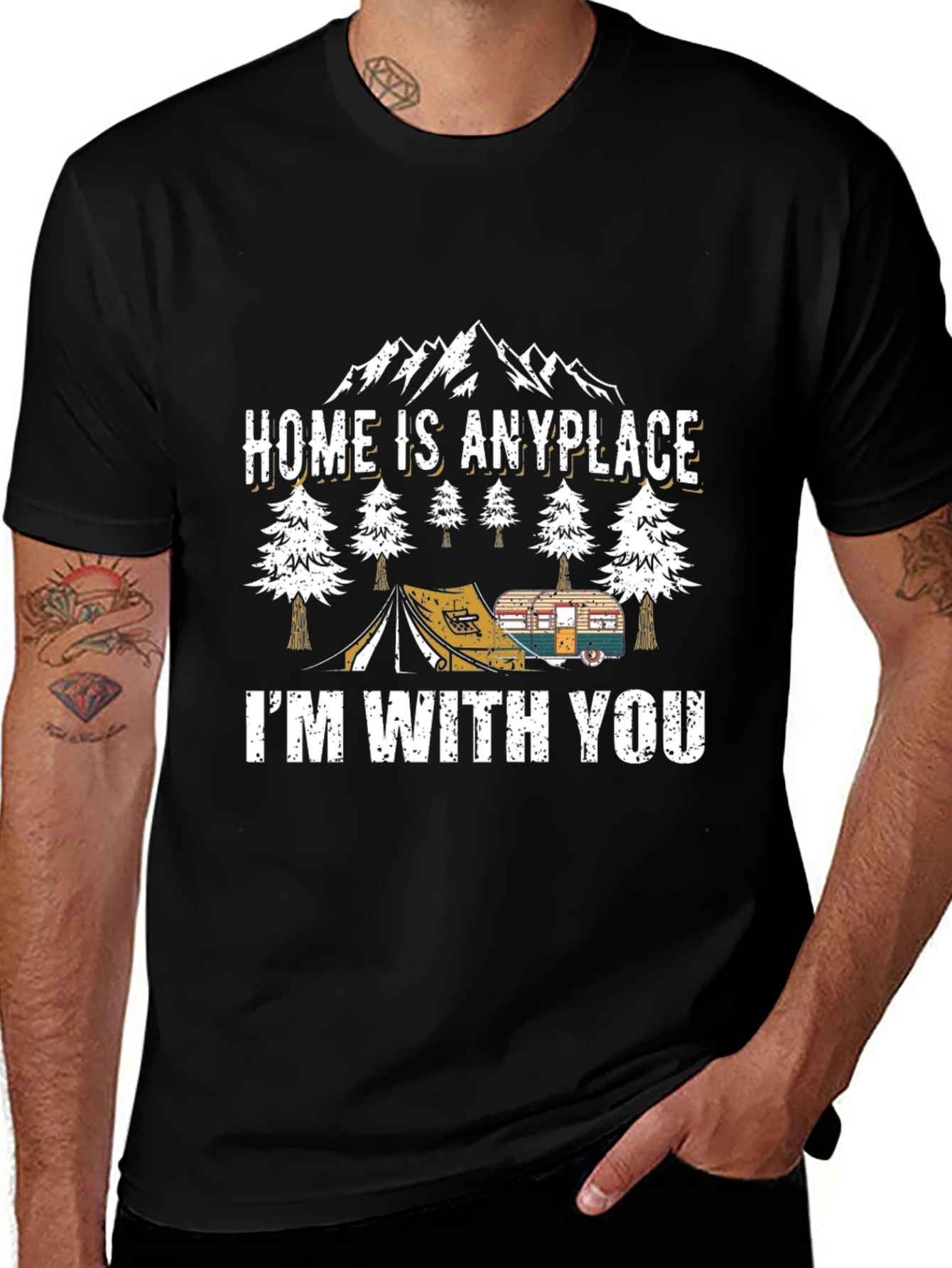 Home Is Anyplace Im With You Camping Graphic Tee