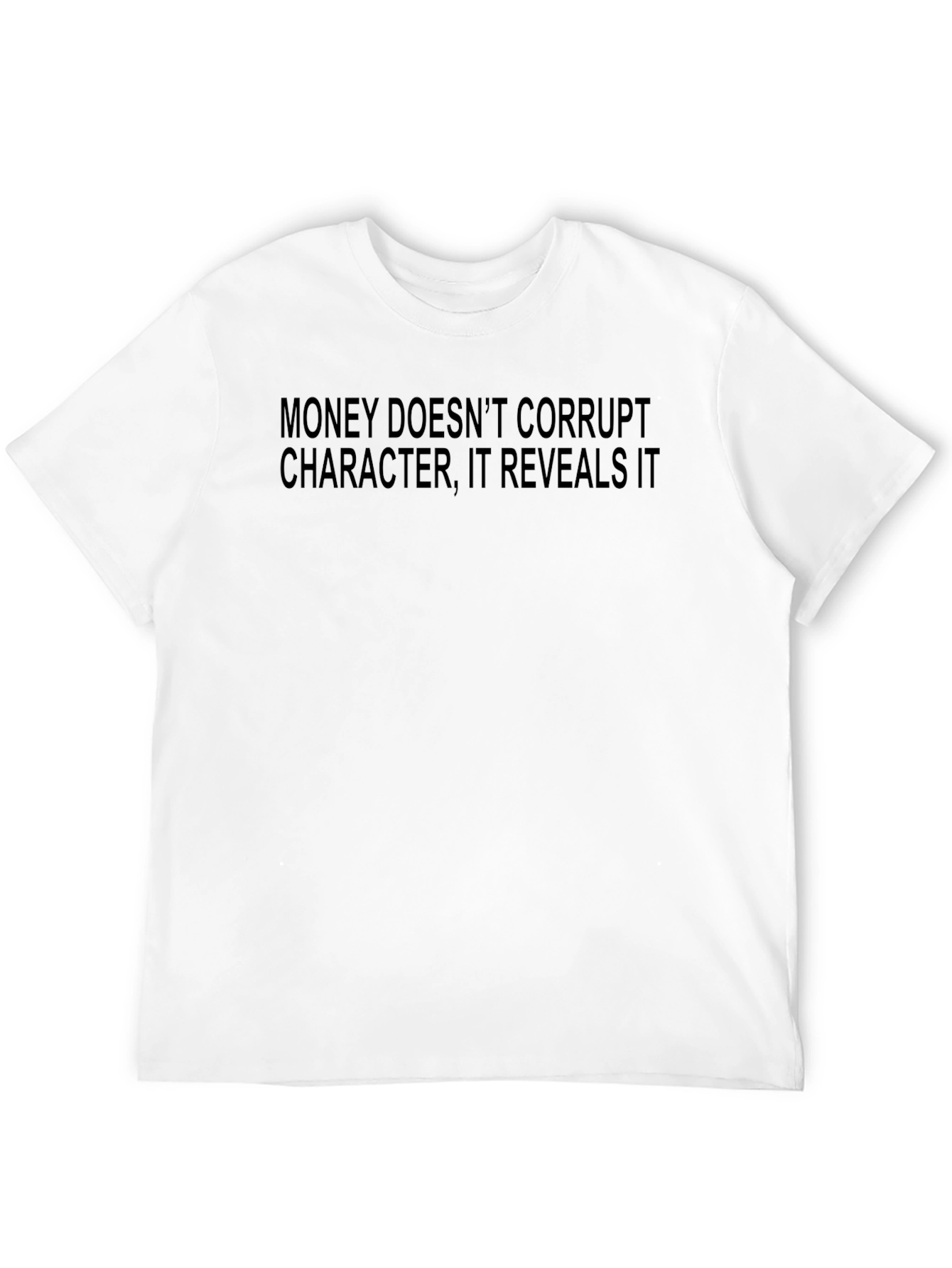 Money Doesnt Corrupt Black T-Shirt