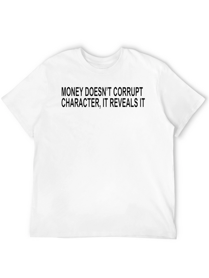 Money Doesnt Corrupt Black T-Shirt