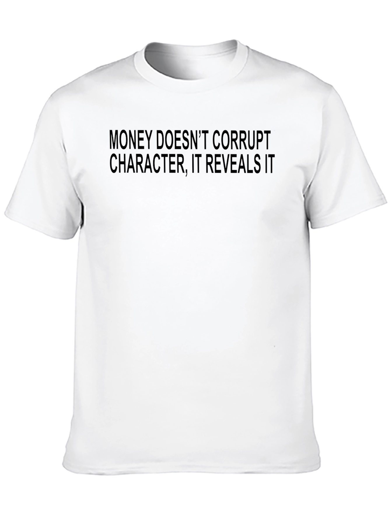 Money Doesnt Corrupt Black T-Shirt