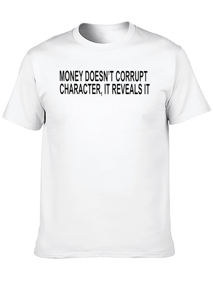 Money Doesnt Corrupt Black T-Shirt