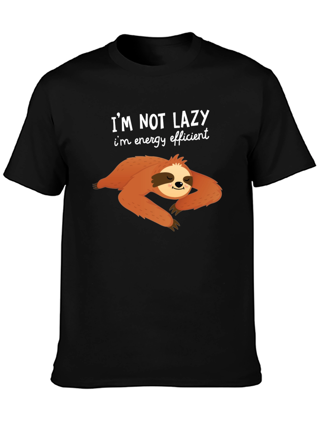 Im Not Lazy T-Shirt - Sloth Design