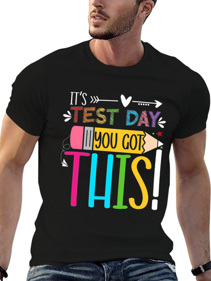 Its Test Day! You Got This! T-Shirt