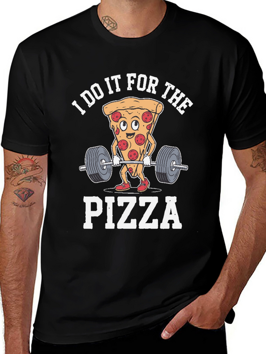 I Do It For The Pizza T-Shirt - Funny Workout Tee