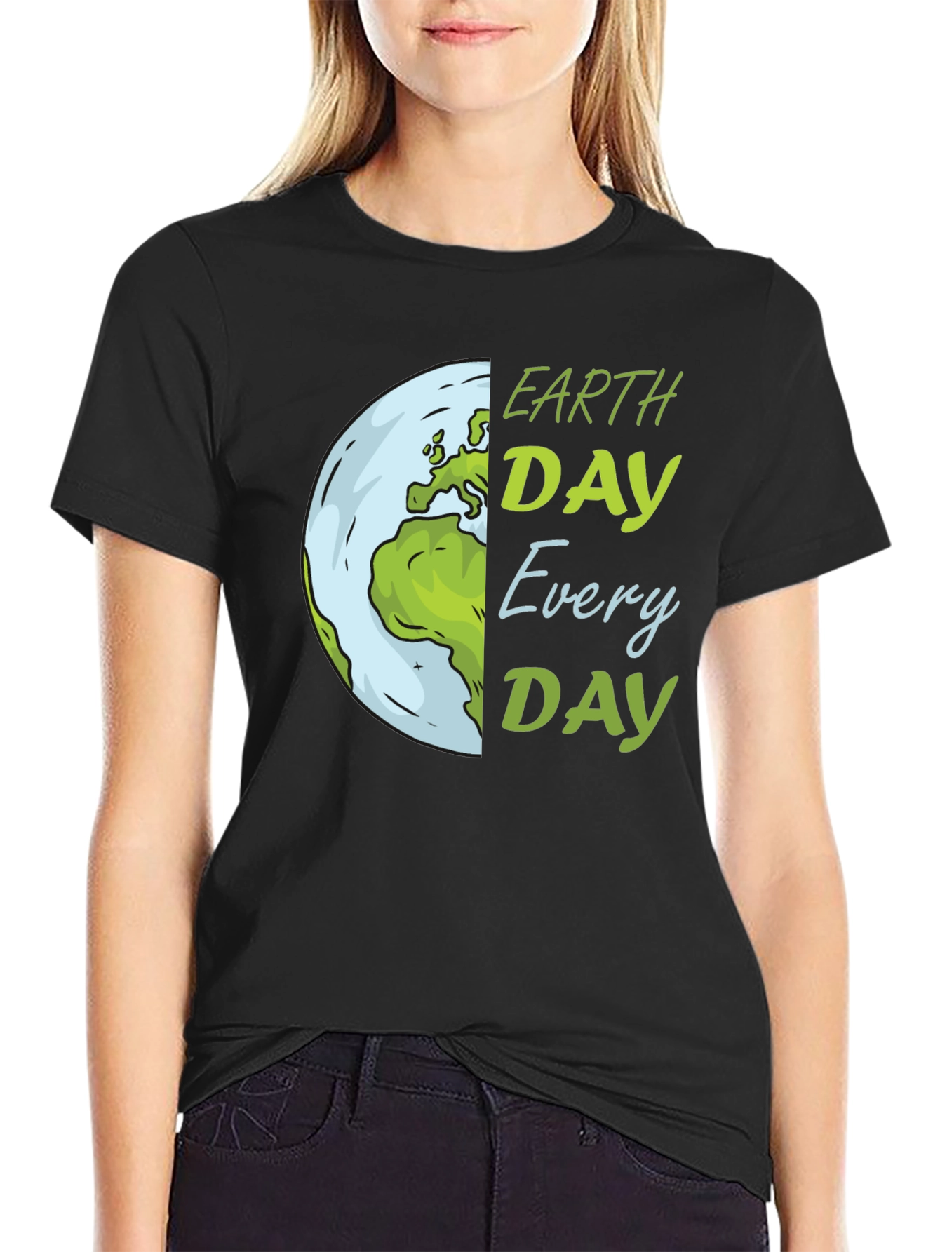 Earth Day T-Shirt: Every Day