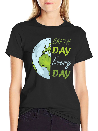 Earth Day T-Shirt: Every Day