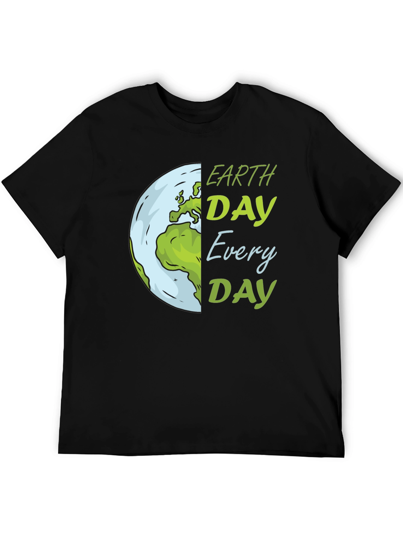 Earth Day T-Shirt: Every Day