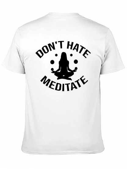 Dont Hate Meditate Black T-Shirt Yoga Zen Spiritual