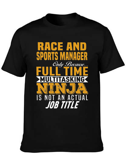 Race and Sports Manager Full-Time Ninja Graphic T-Shirt