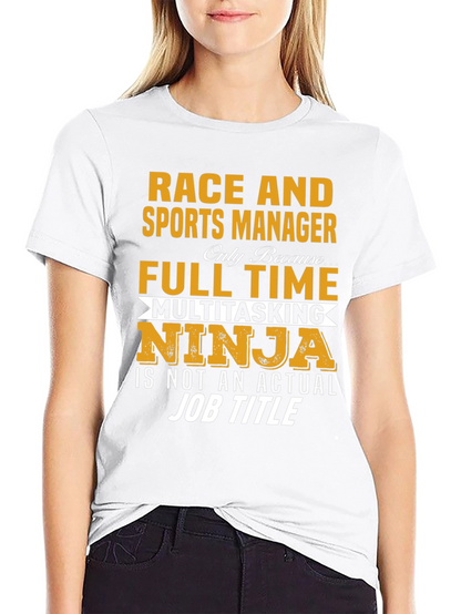 Race and Sports Manager Full-Time Ninja Graphic T-Shirt