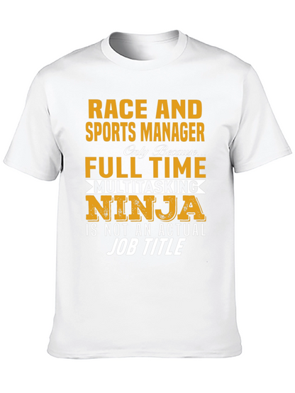 Race and Sports Manager Full-Time Ninja Graphic T-Shirt