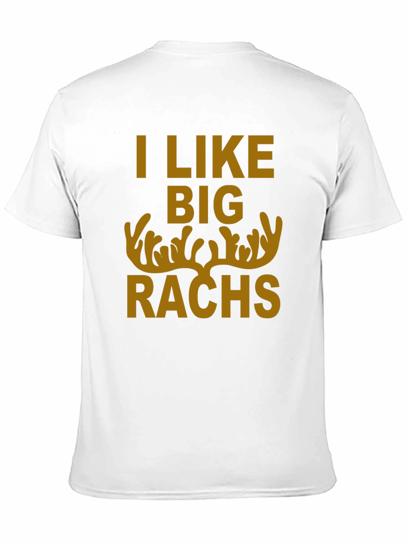 I Like Big Racks Deer Hunting T-Shirt