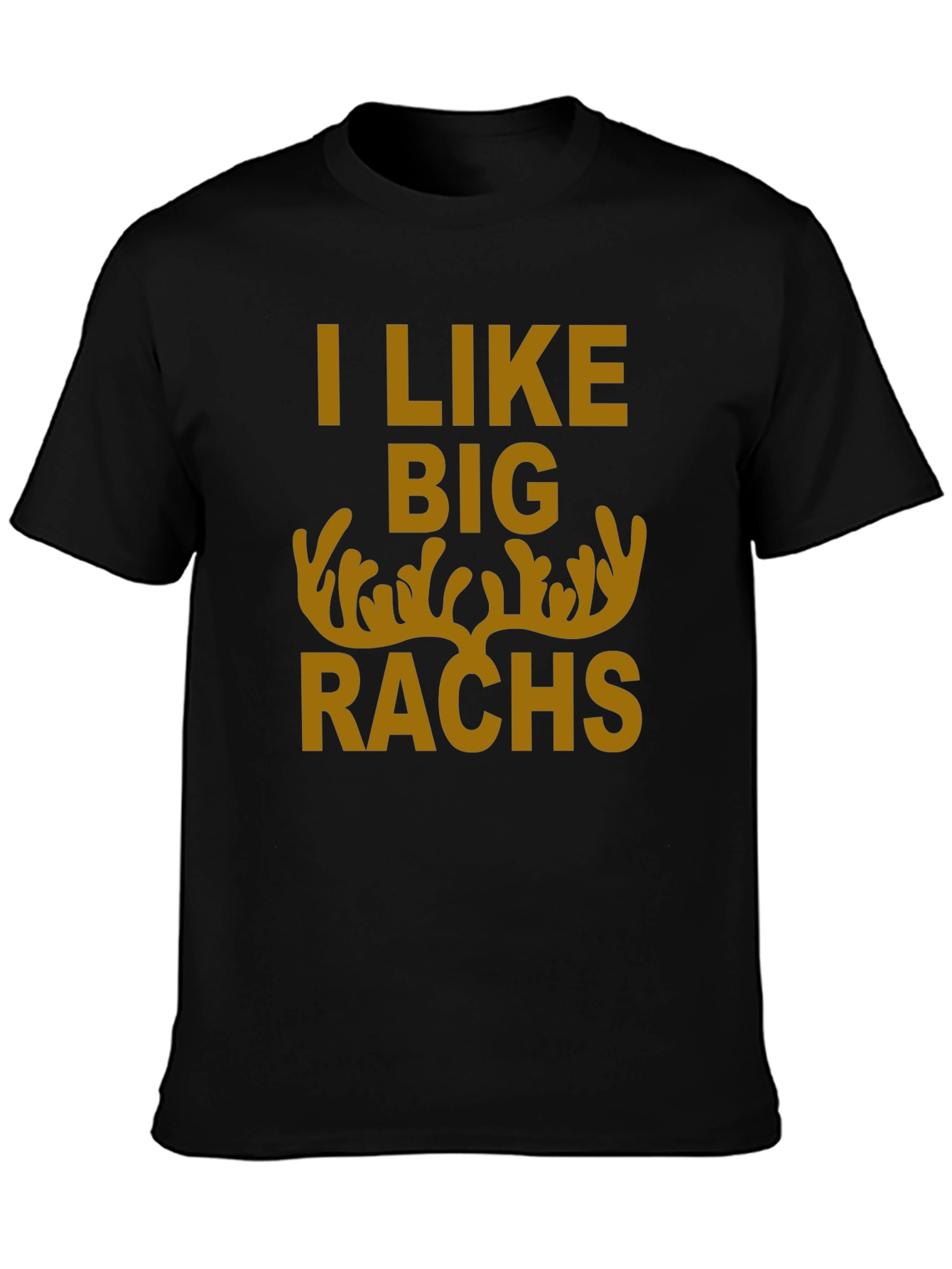 I Like Big Racks Deer Hunting T-Shirt
