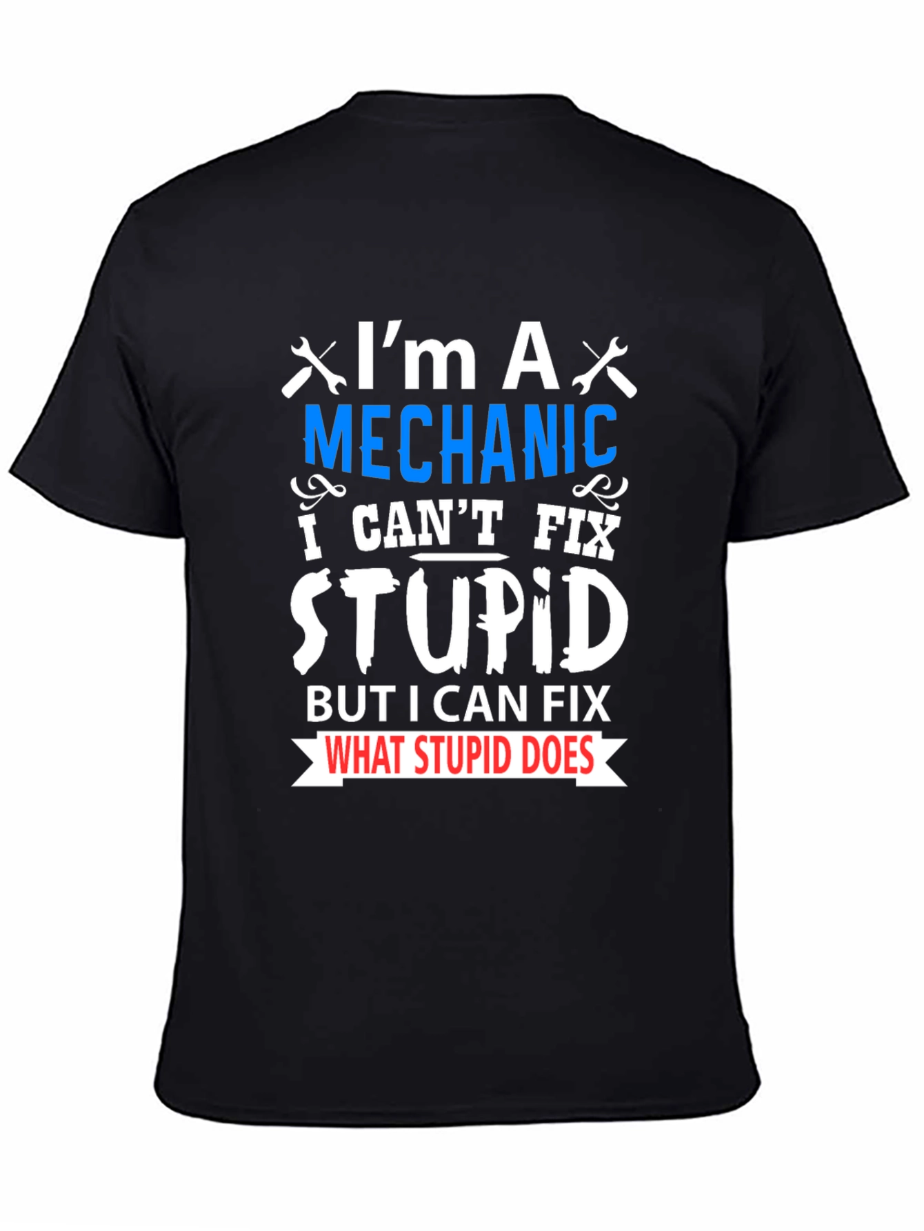 Mechanic Fix Stupid Funny T-Shirt