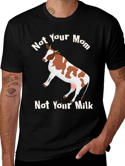 Not Your Mom Not Your Milk Vegan T-Shirt