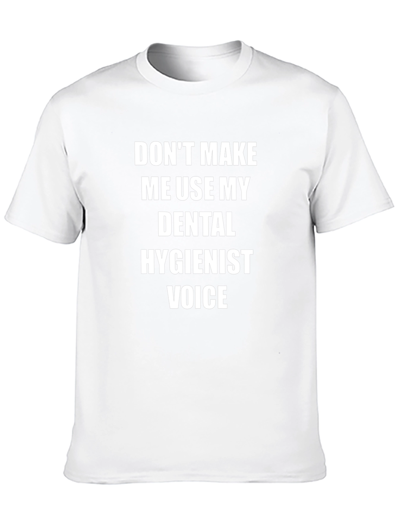 Dental Hygienist Voice T-Shirt