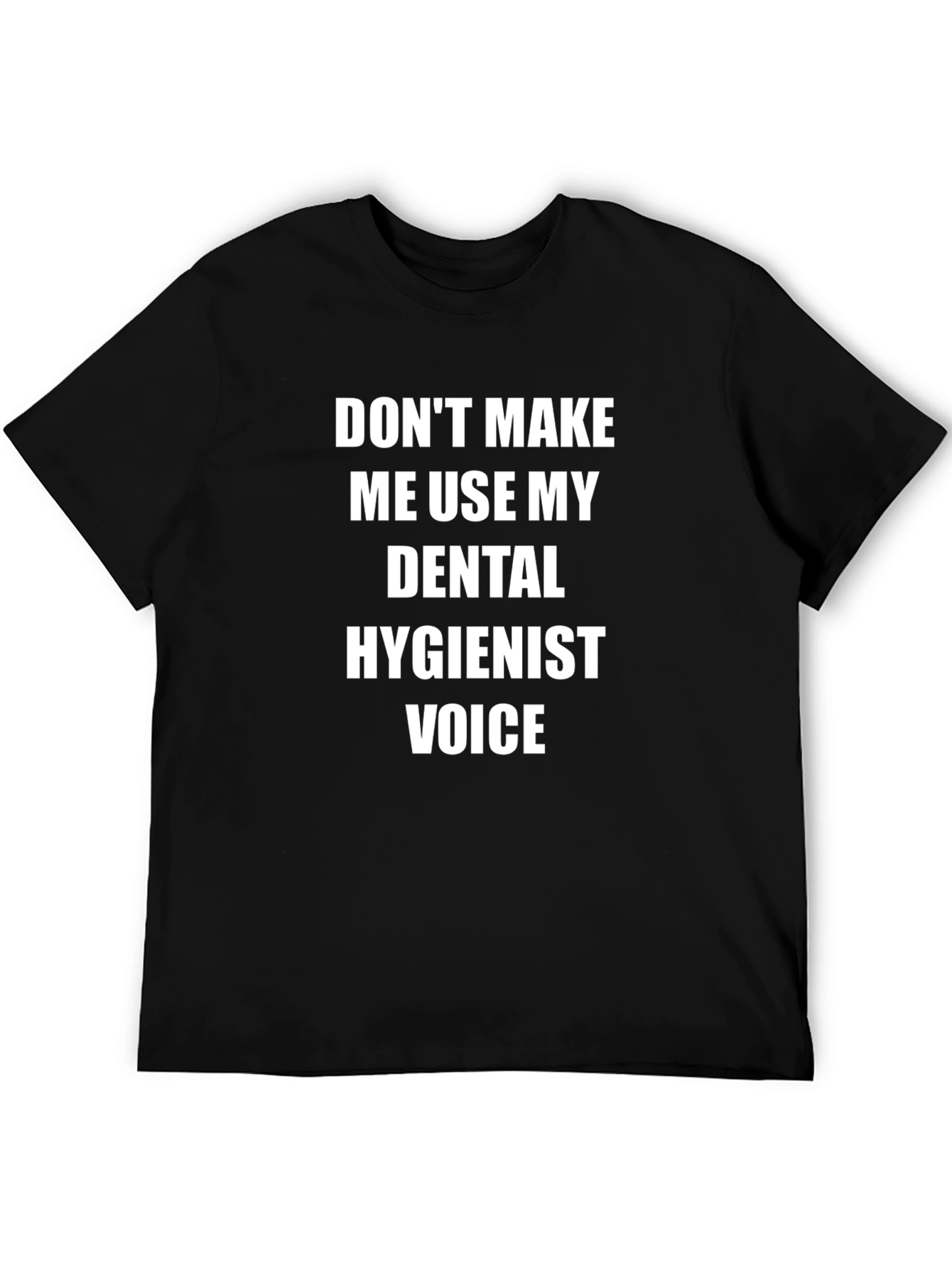 Dental Hygienist Voice T-Shirt