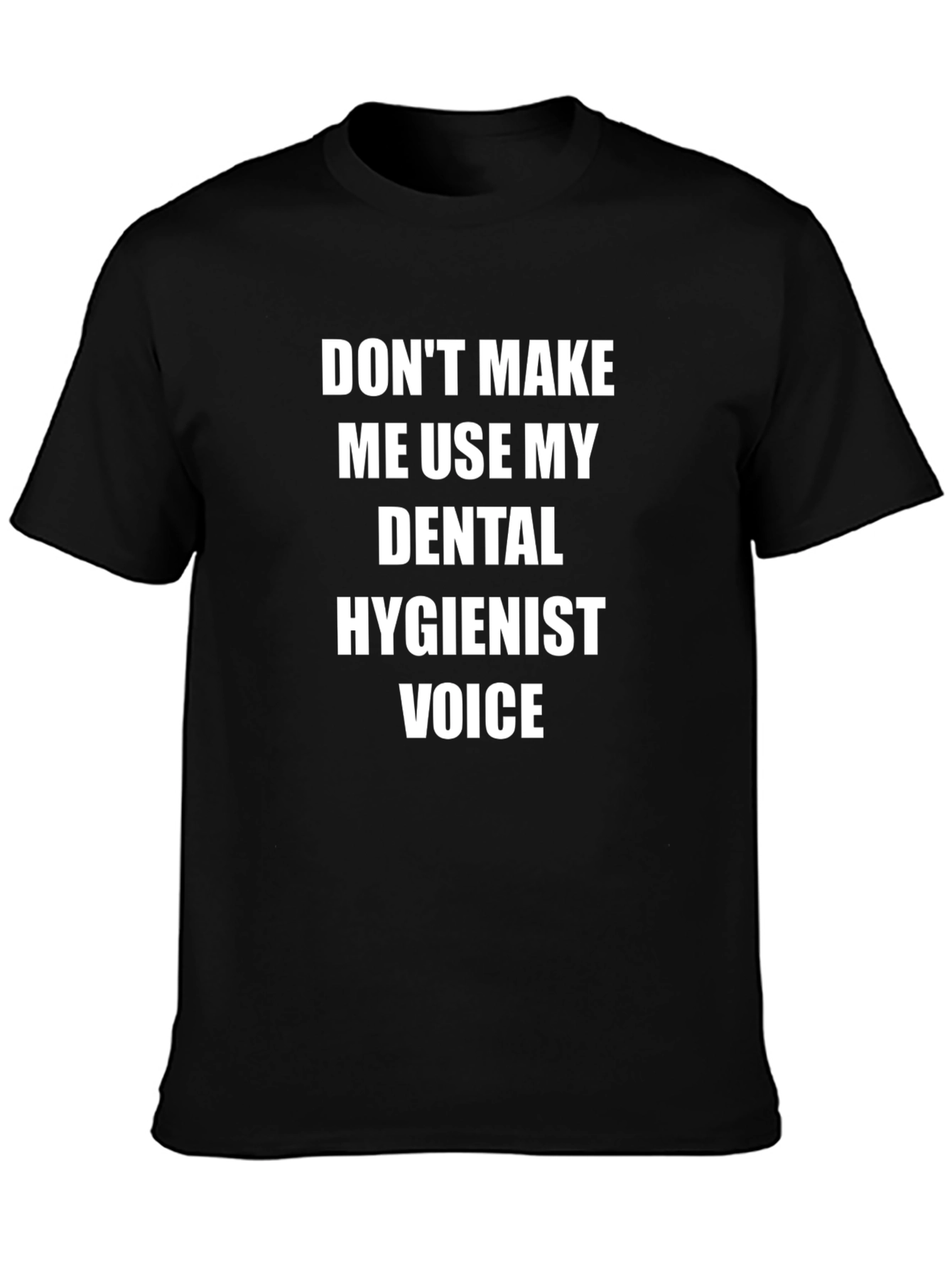 Dental Hygienist Voice T-Shirt
