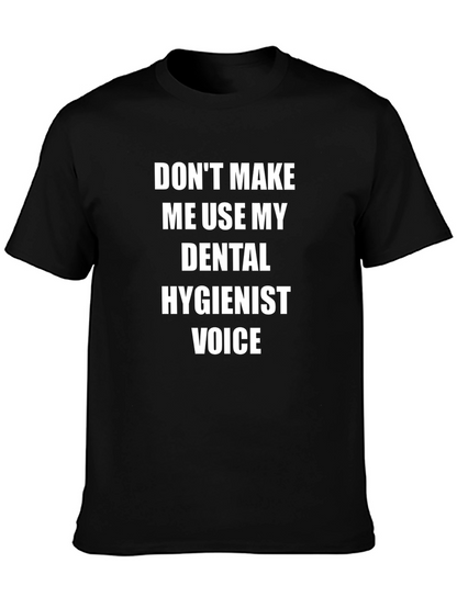 Dental Hygienist Voice T-Shirt