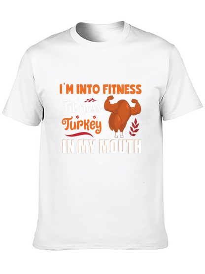 Im Into Fitness Turkey in My Mouth T-Shirt