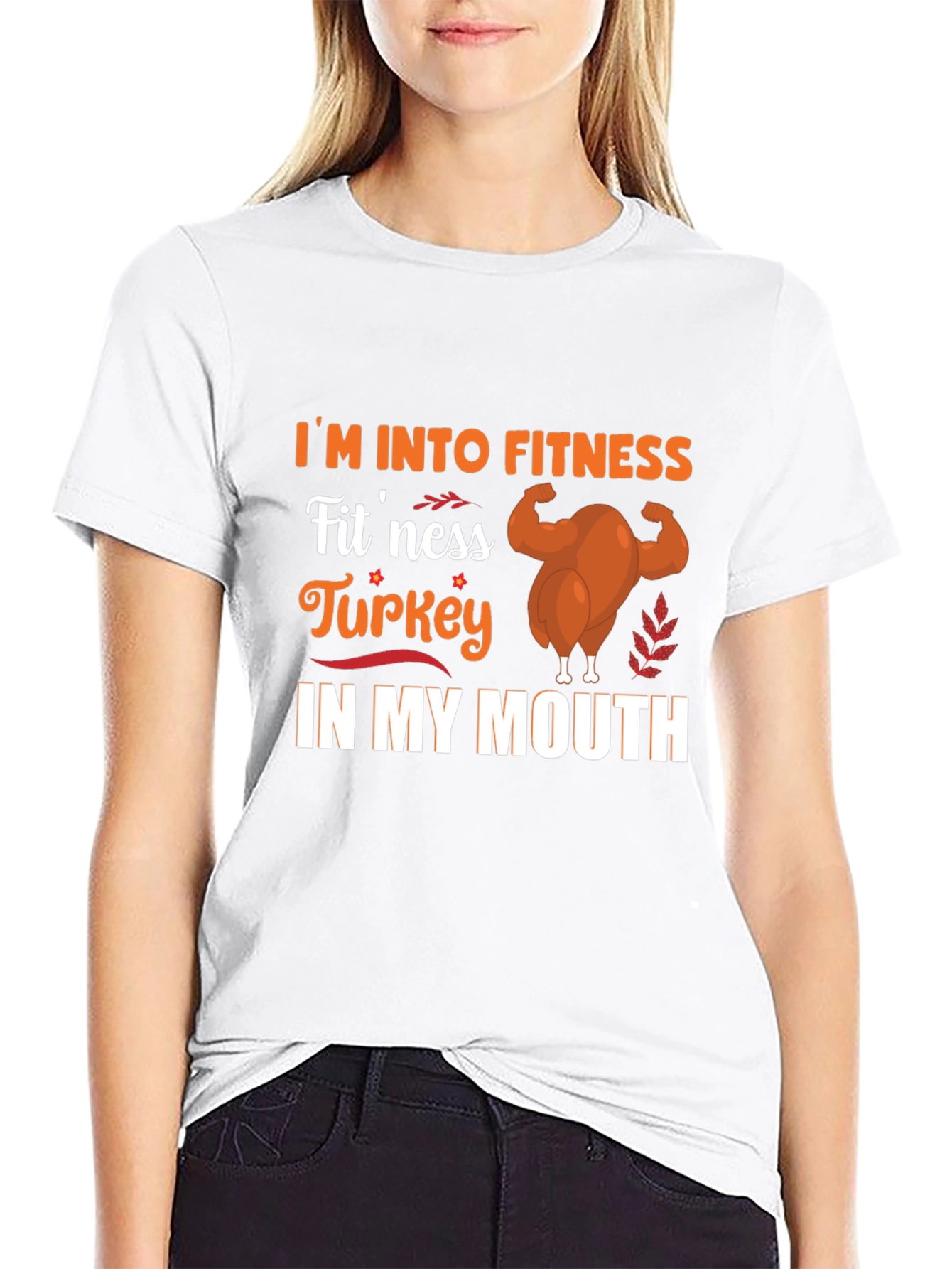Im Into Fitness Turkey in My Mouth T-Shirt