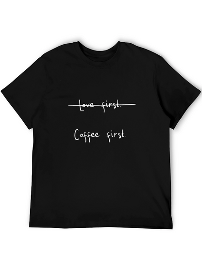 Coffee First Graphic Tee - Black Cotton T-Shirt