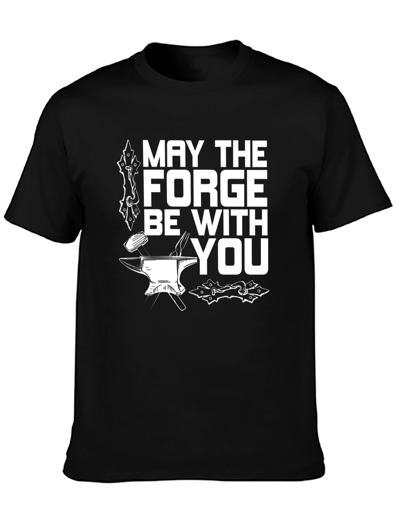 May The Forge Be With You T-Shirt