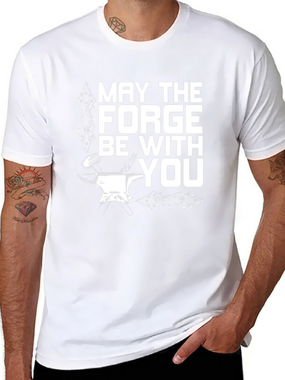 May The Forge Be With You T-Shirt