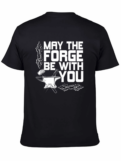 May The Forge Be With You T-Shirt