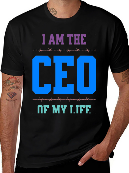 I AM THE CEO OF MY LIFE T-Shirt