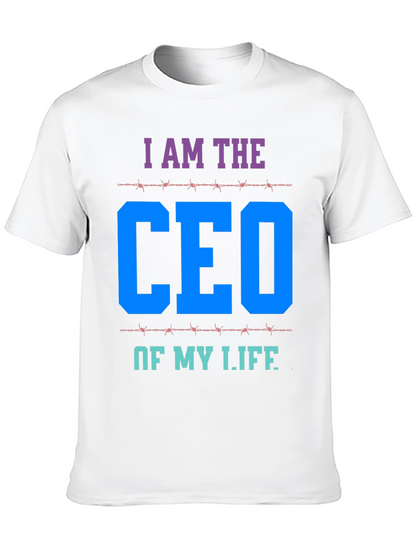 I AM THE CEO OF MY LIFE T-Shirt