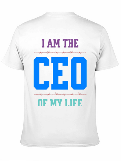 I AM THE CEO OF MY LIFE T-Shirt