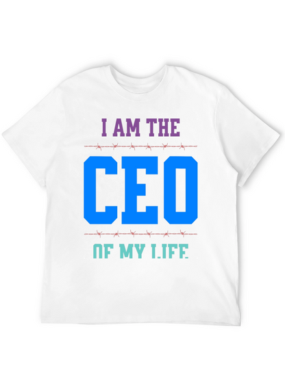 I AM THE CEO OF MY LIFE T-Shirt