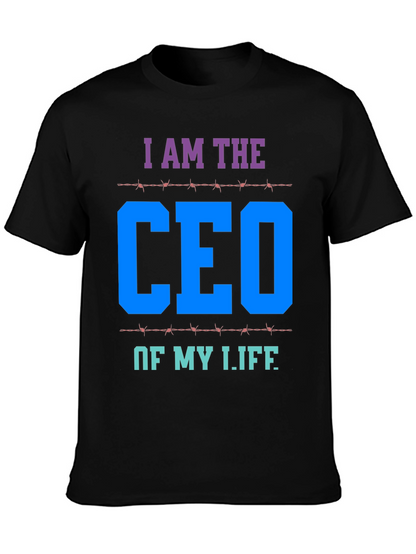 I AM THE CEO OF MY LIFE T-Shirt