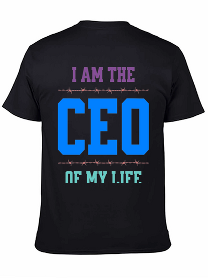 I AM THE CEO OF MY LIFE T-Shirt