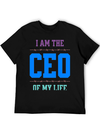 I AM THE CEO OF MY LIFE T-Shirt