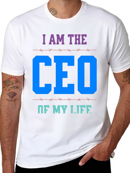 I AM THE CEO OF MY LIFE T-Shirt